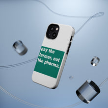 DistinctInk ToughCase for Apple iPhone, Compatible with MagSafe Charging - Pay the Farmer, Not the Pharma.