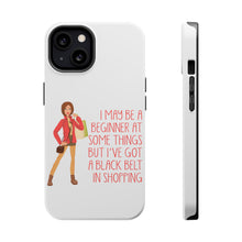 DistinctInk ToughCase for Apple iPhone, Compatible with MagSafe Charging - Beginner at Some Things Black Belt in Shopping