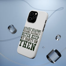 DistinctInk ToughCase for Apple iPhone, Compatible with MagSafe Charging - Assault Weapons Illegal? Keep My Pants On