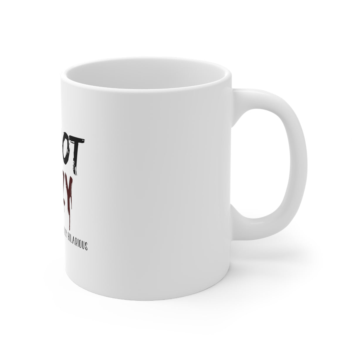 Glossy White Coffee / Tea Mug - I'm Not crazy I Prefer the Term Mentally Hilarious, view 3