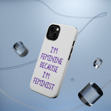 DistinctInk ToughCase for Apple iPhone, Compatible with MagSafe Charging - I'm Feminine Because I'm Feminist