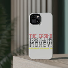 DistinctInk ToughCase for Apple iPhone, Compatible with MagSafe Charging - The Casino Took All My Money