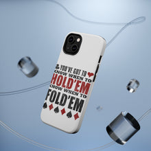 DistinctInk ToughCase for Apple iPhone, Compatible with MagSafe Charging - You've Got to Know When to Hold 'Em Fold 'Em
