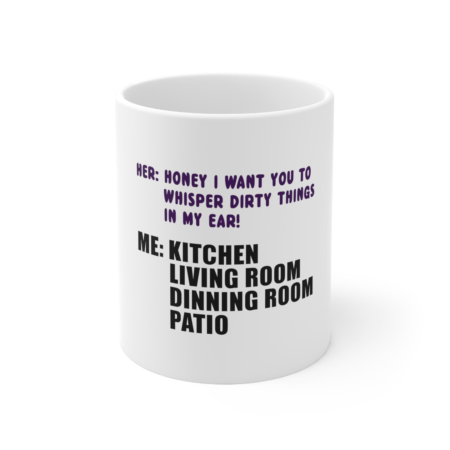 DistinctInk Glossy White Coffee / Tea Mug - Whisper Dirty Things In My Ear Marriage