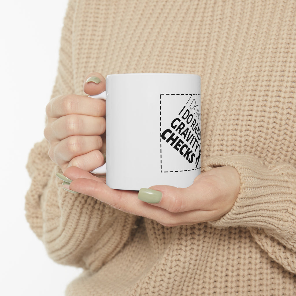 Glossy White Coffee / Tea Mug - I Don't Trip I Do Random Gravity Checks, view 10