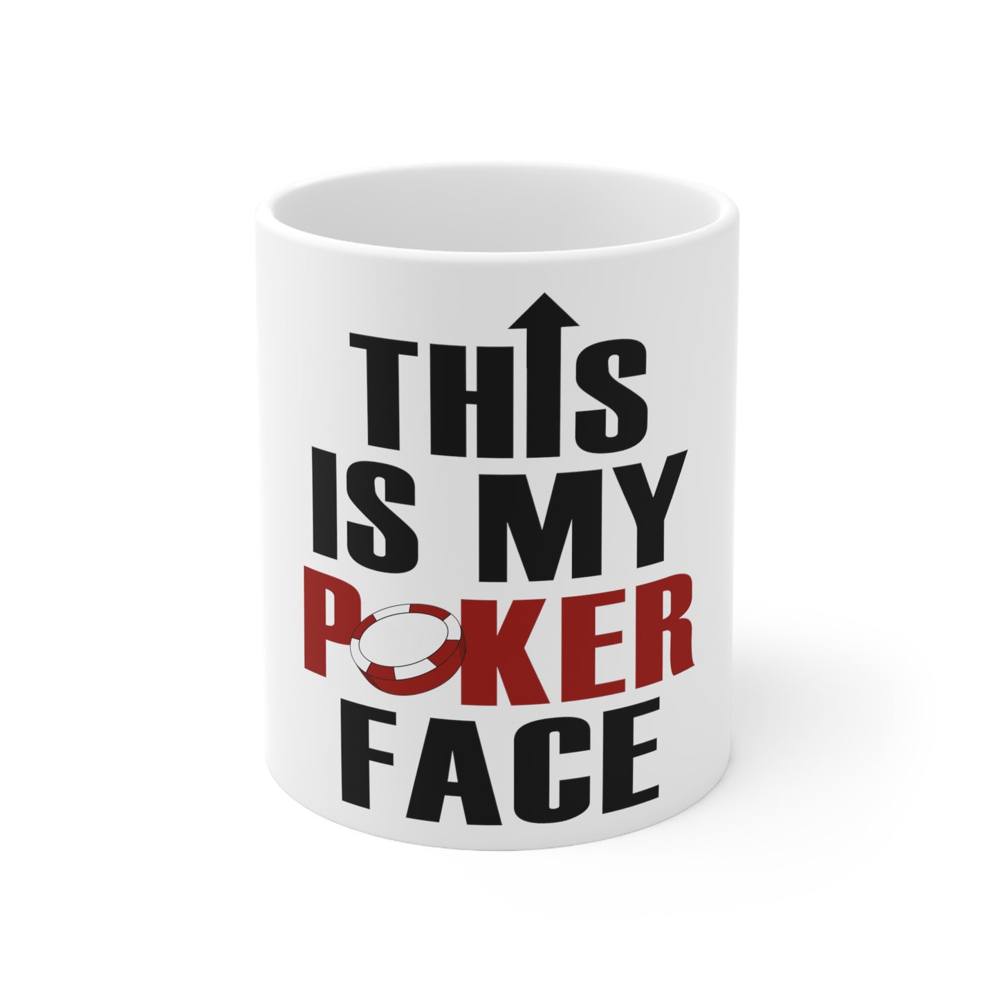DistinctInk Glossy White Coffee / Tea Mug - This is My POKER Face