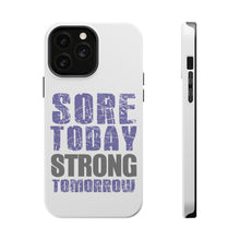 DistinctInk ToughCase for Apple iPhone, Compatible with MagSafe Charging - Sore Today Strong Tomorrow