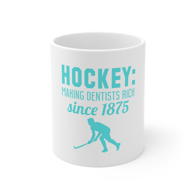 DistinctInk Glossy White Coffee / Tea Mug - Hockey Making Dentists Rich Since 1875
