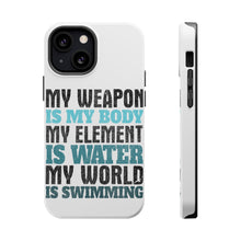 DistinctInk ToughCase for Apple iPhone, Compatible with MagSafe Charging - Swimming My Weapon is My Body Water