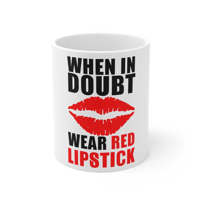 DistinctInk Glossy White Coffee / Tea Mug - When in Doubt Where Red Lipstick
