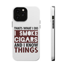 DistinctInk ToughCase for Apple iPhone, Compatible with MagSafe Charging - I Smoke Cigars And I Know Things