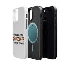 DistinctInk ToughCase for Apple iPhone, Compatible with MagSafe Charging - Hand Over The Chocolate Nobody Gets Hurt