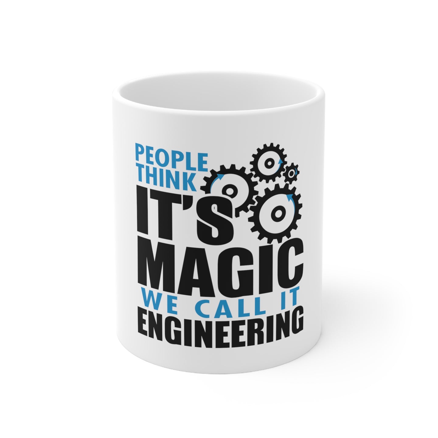 DistinctInk Glossy White Coffee / Tea Mug - People Think It's Magic It's Engineering