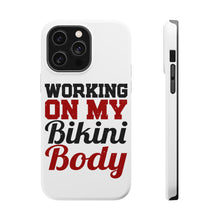 DistinctInk ToughCase for Apple iPhone, Compatible with MagSafe Charging - Working On My Bikini Body