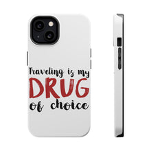 DistinctInk ToughCase for Apple iPhone, Compatible with MagSafe Charging - Traveling is My Drug of Choice
