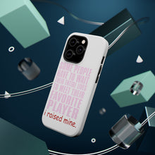 DistinctInk ToughCase for Apple iPhone, Compatible with MagSafe Charging - I Raised My Favorite Player