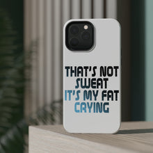 DistinctInk ToughCase for Apple iPhone, Compatible with MagSafe Charging - That's Not Sweat It's My Fat Crying