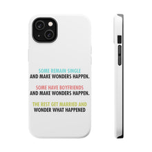 DistinctInk ToughCase for Apple iPhone, Compatible with MagSafe Charging - Some Single, Some Boyfriends, Rest Married