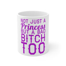 DistinctInk Glossy White Coffee / Tea Mug - Not Just a Princess But a Bad Bitch Too