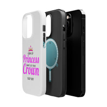 DistinctInk ToughCase for Apple iPhone, Compatible with MagSafe Charging - Chin Up Princess Don't Let That Crown Slip Off