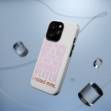 DistinctInk ToughCase for Apple iPhone, Compatible with MagSafe Charging - I Raised My Favorite Player