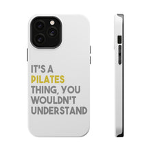 DistinctInk ToughCase for Apple iPhone, Compatible with MagSafe Charging - It's a Pilates Thing You Wouldn't Understand