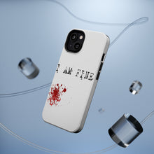 DistinctInk ToughCase for Apple iPhone, Compatible with MagSafe Charging - I Am Fine - Blood Splatter