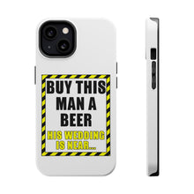 DistinctInk ToughCase for Apple iPhone, Compatible with MagSafe Charging - Buy This Man a Beer His Wedding is Near