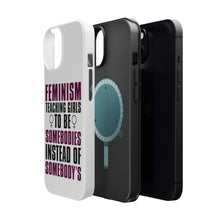 DistinctInk ToughCase for Apple iPhone, Compatible with MagSafe Charging - Feminism - Somebodies vs Somebody's