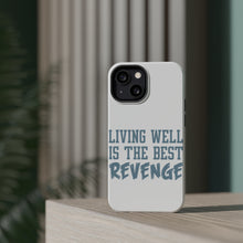 DistinctInk ToughCase for Apple iPhone, Compatible with MagSafe Charging - Living Well is The Best Revenge