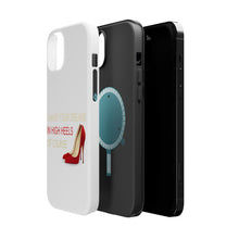 DistinctInk ToughCase for Apple iPhone, Compatible with MagSafe Charging - Chase Your Dreams In High Heels Of Course