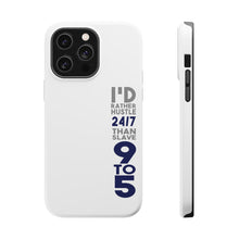 DistinctInk ToughCase for Apple iPhone, Compatible with MagSafe Charging - Rather Hustle 24/7 Than Slave 9 to 5