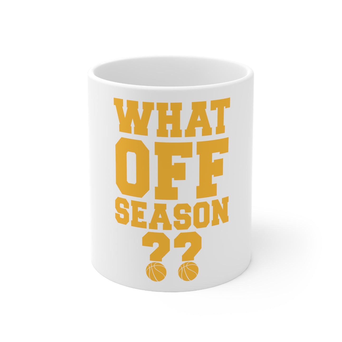 DistinctInk Glossy White Coffee / Tea Mug - What Off Season? Basketball