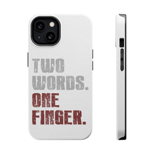 DistinctInk ToughCase for Apple iPhone, Compatible with MagSafe Charging - Two Words. One Finger.