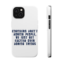DistinctInk ToughCase for Apple iPhone, Compatible with MagSafe Charging - Engineers Aren't Boring Excited Over Boring Things