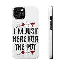 DistinctInk ToughCase for Apple iPhone, Compatible with MagSafe Charging - I'm Just Here for the Pot - Poker Casino
