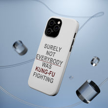 DistinctInk ToughCase for Apple iPhone, Compatible with MagSafe Charging - Surely Not Everybody Was Kung Fu Fighting