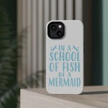 DistinctInk ToughCase for Apple iPhone, Compatible with MagSafe Charging - In a School of Fish Be a Mermaid