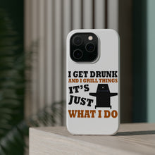 DistinctInk ToughCase for Apple iPhone, Compatible with MagSafe Charging - I Get Drunk & Grill Things
