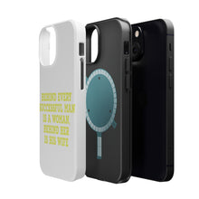 DistinctInk ToughCase for Apple iPhone, Compatible with MagSafe Charging - Behind Every Successful Man is a Woman