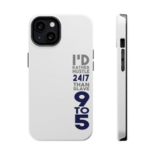 DistinctInk ToughCase for Apple iPhone, Compatible with MagSafe Charging - Rather Hustle 24/7 Than Slave 9 to 5