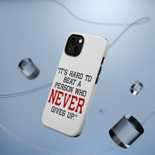 DistinctInk ToughCase for Apple iPhone, Compatible with MagSafe Charging - It's Hard to Beat a Person Who Never Gives Up
