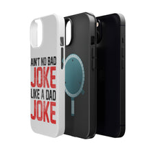 DistinctInk ToughCase for Apple iPhone, Compatible with MagSafe Charging - Ain't No Bad Joke Like a Dad Joke