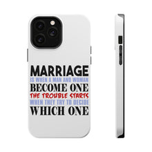 DistinctInk ToughCase for Apple iPhone, Compatible with MagSafe Charging - Marriage Trouble Starts