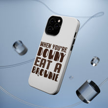 DistinctInk ToughCase for Apple iPhone, Compatible with MagSafe Charging - When You're Downy Eat a Brownie