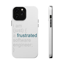 DistinctInk ToughCase for Apple iPhone, Compatible with MagSafe Charging - I am (just) {a frustrated software engineer;}