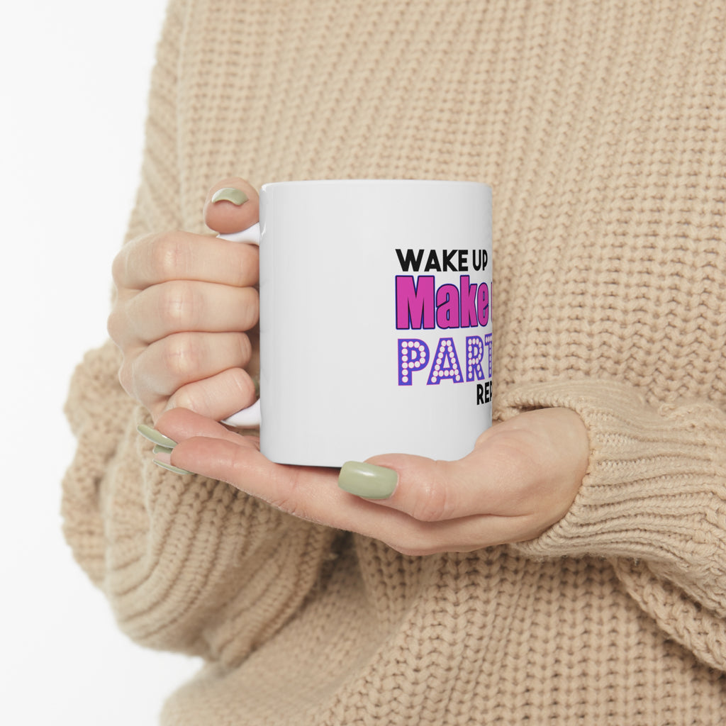 Glossy White Coffee / Tea Mug - Wake Up Make Up Party Repeat, view 10