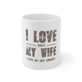 Glossy White Coffee / Tea Mug - I Love When My Wife Lets Me Buy Cigars