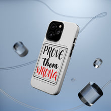 DistinctInk ToughCase for Apple iPhone, Compatible with MagSafe Charging - Prove Them Wrong
