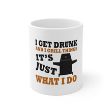 DistinctInk Glossy White Coffee / Tea Mug - I Get Drunk & Grill Things